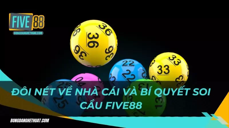 đôi nét về nhà cái và bí quyết soi cầu Five88