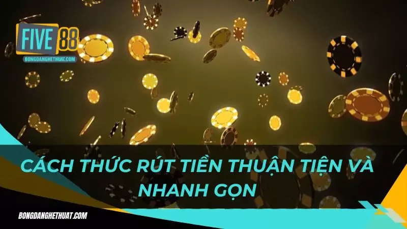 Cách rút tiền siêu nhanh dành cho newbie